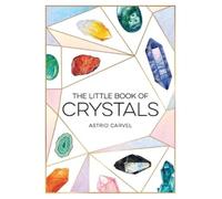 Astrid Carvel Little Book of Crystals (Hardback)