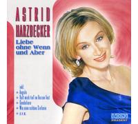 Astrid Harzbecker - Liebe Ohne Wenn Und Aber