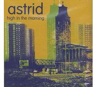 Astrid - High in the Morning