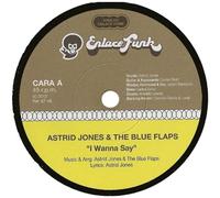 Astrid Jones and The Blue Flaps - I Wanna Say/Something Else [7" VINYL]