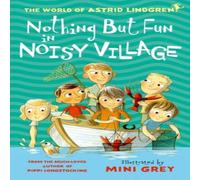Astrid Lindgren Nothing but Fun in Noisy Village Paperback Book Astrid Lindgren Multicolor