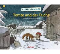 Astrid Lindgren Tomte und der Fuchs: Mit Bildern von Harald Wiberg (T (Hardback)