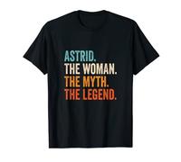 Astrid The Woman The Myth The Legend First Name Astrid T-Shirt