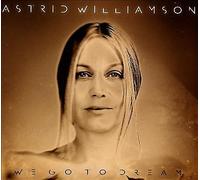 Astrid Williamson : We Go To Dream CDNEW FREE Shipping, Save £s
