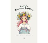 Astrid's Midsummer Adventure: A Collection of Short Stories from Sweden for Children