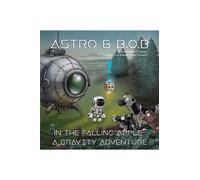 Astro & B.O.B in the Falling Apple: A Gravity Adventure