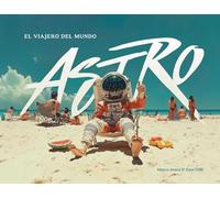 Astro: El Viajero del Mundo