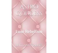 Astro Goddess: Luxe Rebellion