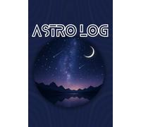 Astro Log: Astronomy Observation Planner & Logbook with Structured Session Log Pages, Messier Checklist, Monthly Target Guide for Deep Sky, Your Gears List, Wish List: Astro Log by the Astro Room