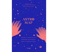 Astro map: Dessine ta carte du ciel, découvre ton potentiel, écris ta propre histoire
