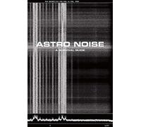 Astro Noise: A Survival Guide to Living Under Total Surveillance (Bioethics)
