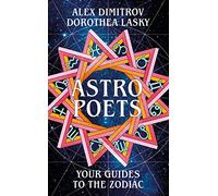 Astro Poets: Your Guides to the Zodiac