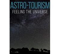 Astro-Tourism, Feeling the Universe