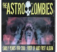 Astro Zombies - The Early Years