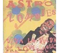 Astro Zombies - Viva La Vulva