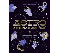 AstroAffirmations: Empowering the Zodiac for Positive Change
