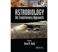 Astrobiology: An Evolutionary Approach (Series in Astrobiology)