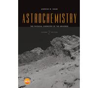 Astrochemistry: The Physical Chemistry of the Universe, 2nd Edition