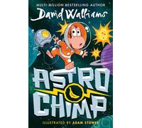 Astrochimp: New for 2024, a funny comic book space adventure for children from the bestselling author of Gangsta Granny