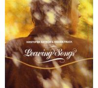 Astroem,kristofer &hidden Truc - Leaving Songs