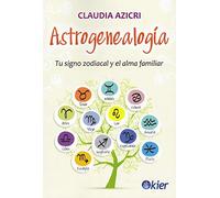 Astrogenealogía : tu signo zodiacal y el alma familiar