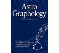 AstroGraphology : The Hidden Link Between Your Horoscope and Your Handwriting