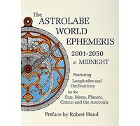 The Astrolabe World Ephemeris – 2001-2050 at Midnight