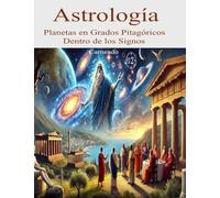 Astrología Planetas en Grados Pitagóricos dentro de los Signos (Colección de obras de Carneado)