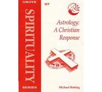 Astrology: A Christian Response: v. 67. (Spirituality S.)