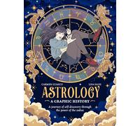 Astrology: A Graphic History: A journey of self-discovery through the power of the zodiac (Graphic MBS)