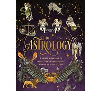 Astrology: A Guided Workbook: Understand and Explore the Wisdom of the Universe (2)