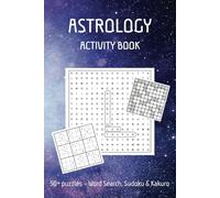 Astrology Activity Book ~ for Star Lovers: Puzzles and Word Searches with Easy to Read Print about everything Astrological, Zodiac, Lunar and more | ... and Everything in Between Activity Books)