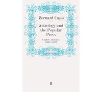 Astrology and the Popular Press: English Almanacs 1500-1800