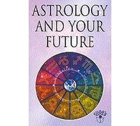 Astrology and Your Future