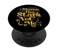 Astrology Constellation Humor Blame the Stars Horoscope PopSockets Adhesive PopGrip