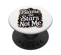 Astrology Constellation Humor Blame the Stars Horoscope PopSockets Adhesive PopGrip