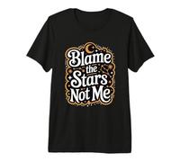 Astrology Constellation Humor Blame The Stars Horoscope Premium T-Shirt