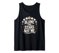 Astrology Constellation Humor Blame The Stars Horoscope Tank Top
