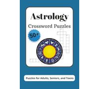 Astrology Crossword Puzzles: Crossword Puzzles with Easy to Read Print about Astrology, Astronomy, Zodiac Signs and More | 6x9 inches, 120 pages | 50+ ... Gift for Vacations, Holidays, and Relaxation