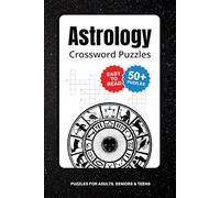 Astrology Crossword Puzzles: Crossword Puzzles with Easy to Read Print about Astrology, Horoscope, Zodiac, and more | 6x9 inches, 120 pages | 50+ Puzzles … Gift for Vacations, Holidays and Relaxatio