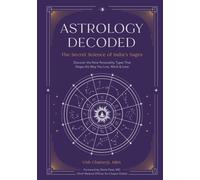 Astrology Decoded : The Secret Science of India's Sages