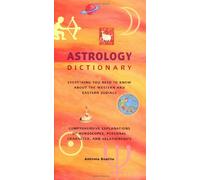 Astrology Dictionary: Everything You Need to Know about the Western and Eastern Zodiacs