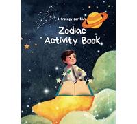 Astrology for Kids: Zodiac Activity Book, Easy Activities to Learn the Star Signs