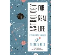 Astrology for Real Life : A Workbook for Beginners