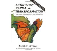 Astrology, Karma & Transformation: The Inner Dimensions of the Birth Chart by Stephen Arroyo (1992-11-02)