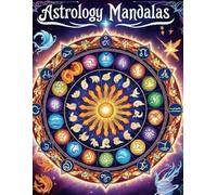 Astrology Mandalas: 40 Boho-Inspired Zodiac Mandalas to Color - A Meditative Art Journey Through Astrology