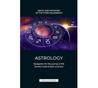 Astrology: Navigation for the journey of life. Genetic code of spirit and soul