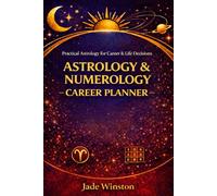 Astrology & Numerology Career Planner: A Guided Journal to Discover Your Career Path, Life Purpose & Financial Direction using Astrology and Numerology