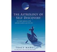 Astrology of Self-Discovery: An In-Depth Exploration of the Potentials Revealed in Your Birth Chart: 0