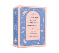 Astrology of You and Me Oracle Deck: 72 Cards to Understand and Improve Your Relationships